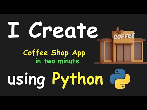 I CREATE COFFE SHOP APP IN 2 MIN USING PYTHON & LEARN PYTHON BY BUILDING SIMPLE PROJECTS